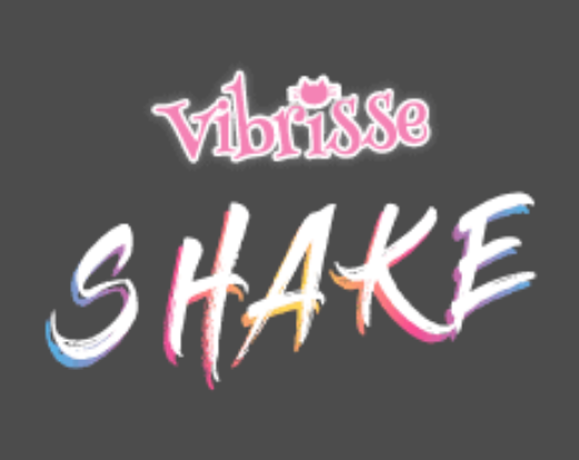 Vibrisse Shake